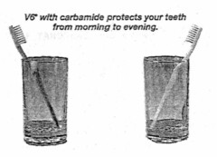 V6 with carbamide protects your teeth from morning to evening.