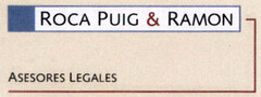 ROCA PUIG & RAMON ASESORES LEGALES