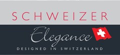 SCHWEIZER Elegance DESIGNED IN SWITZERLAND
