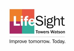 LifeSight Towers Watson Improve tomorrow. Today.