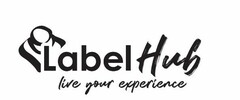 LabelHub live your experience