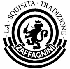 ZAFFAGNINI LA SQUISITA TRADIZIONE