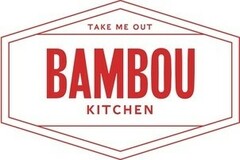 BAMBOU KITCHEN TAKE ME OUT