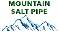 MOUNTAIN SALT PIPE