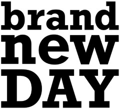 brand new DAY