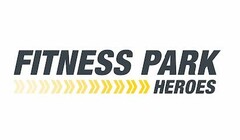FITNESS PARK          >>>>>>>> HEROES