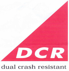 D C R dual crash resistant