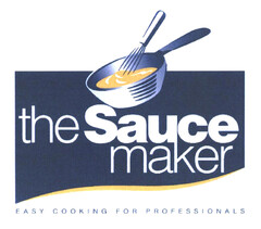 the Sauce maker EASY COOKING FOR PROFESSIONALS