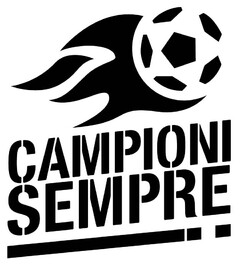 CAMPIONI SEMPRE