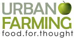 Urban farming, Food for thought