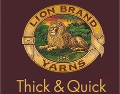 LION BRAND 1878 YARNS  Thick & Quick