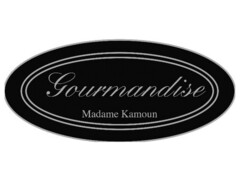 GOURMANDISE MADAME KAMOUN