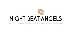 NIGHT BEAT ANGELS PARTY AND 4-D SHOW FOR ADULTS ONLY
