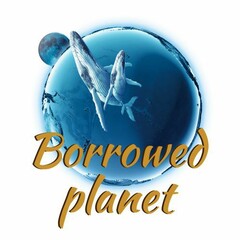 Borrowed planet