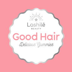 Lashilé Beauty Good Hair Delicious Gummies