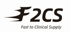 F2CS Fast to Clinical Supply