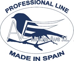 PROFESSIONAL LINE AVE Moldes Ave S.L MADE IN SPAIN