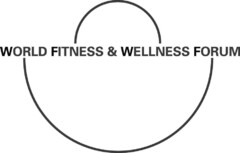 WORLD FITNESS & WELLNESS FORUM