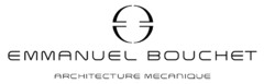 EMMANUEL BOUCHET ARCHITECTURE MECANIQUE