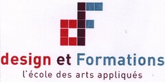dF design et Formations l'école des arts appliqués