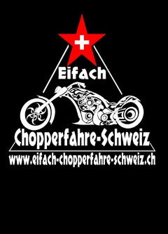 Eifach Chopperfahre-Schweiz www.eifach-chopperfahre-schweiz.ch