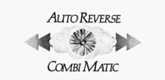 AUTO REVERSE COMBI MATIC