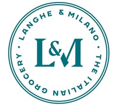 LANGHE & MILANO L&M THE ITALIAN GROCERY