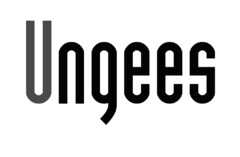 Ungees
