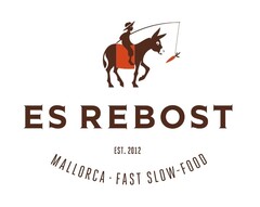 ES REBOST EST. 2012 MALLORCA FAST SLOW-FOOD