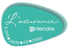 L'assurance entendre 4 ans perte vol casse