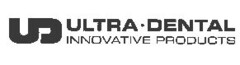 UD ULTRA . DENTAL INNOVATIVE PRODUCTS