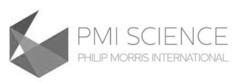 PMI SCIENCE PHILIP MORRIS INTERNATIONAL