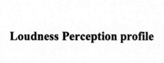 Loudness Perception profile