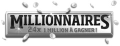 MILLIONNAIRES 24x 1 MILLION À GAGNER!