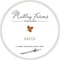 Mutlag Farms FINE DATES DATES FAMILY BUSINESS SINCE 1980