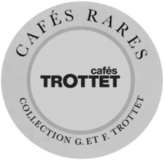 CAFÉS RARES cafés TROTTET COLLECTION G. ET F. TROTTET