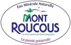 Eau Minérale Naturelle MONT ROUCOUS du Parc naturel du Haut-Languedoc La pureté préservée