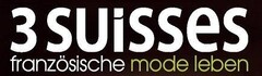 3 SUiSSES französische mode leben