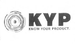 KYP KNOW YOUR PRODUCT.