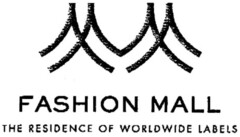 FASHION MALL THE RESIDENCE OF WORLDWIDE LABELS