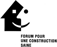 FORUM POUR UNE CONSTRUCTION SAINE