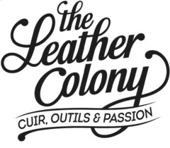 the Leather Colony CUIR, OUTILS & PASSION