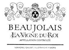 BEAUJOLAIS LA VIGNE DU ROI APPELLATION CONTRôLéE