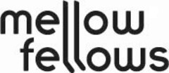 mellow fellows