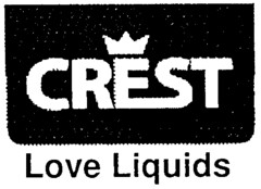 CREST Love Liquids