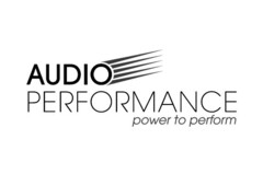 AUDIO PERFORMANCE power to perform