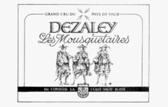 DEZALEY Les Mousquetaires GRAND CRU DU PAYS DE VAUD