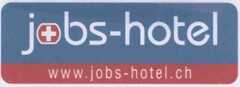 jobs-hotel www.jobshotel-schweiz.ch