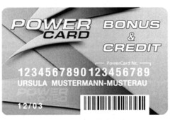 POWER CARD BONUS & CREDIT 1234567890123456789 URSULA MUSTERMANN-MUSTERAU 12/03((fig.))