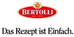 BERTOLLI DAL 1865 Das Rezept ist Einfach.